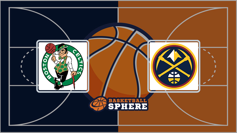 Boston Celtics vs Denver Nuggets