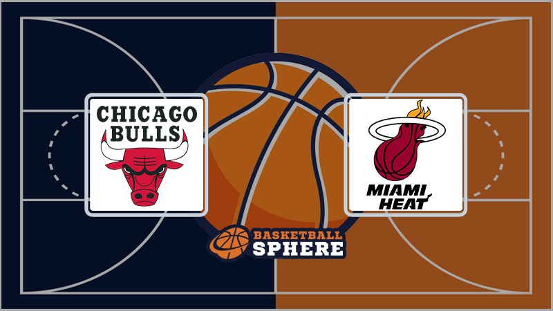 Chicago Bulls vs Miami Heat