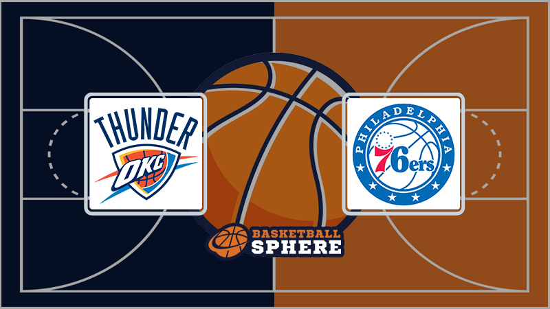 Oklahoma City Thunder vs Philadephia 76ers