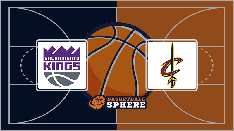 Sacramento Kings vs Cleveland Cavaliers
