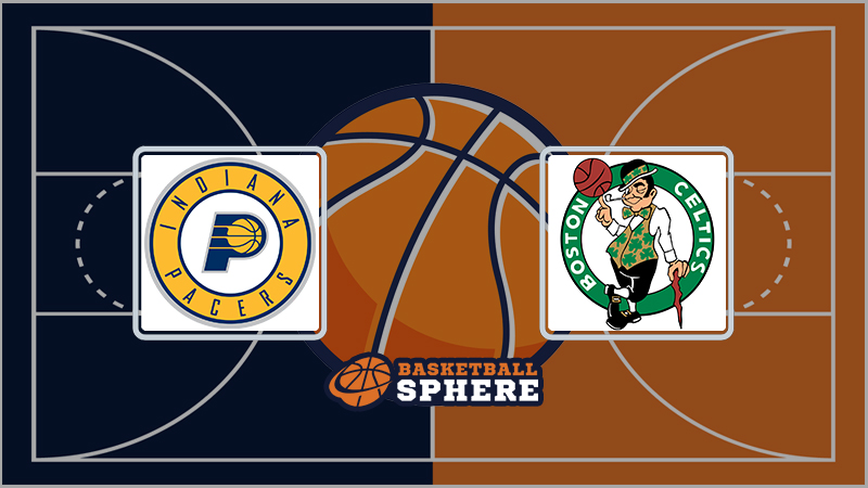 Indiana Pacers vs Boston Celtics