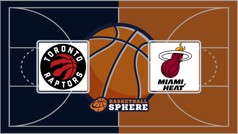 Toronto Raptors vs Miami Heat