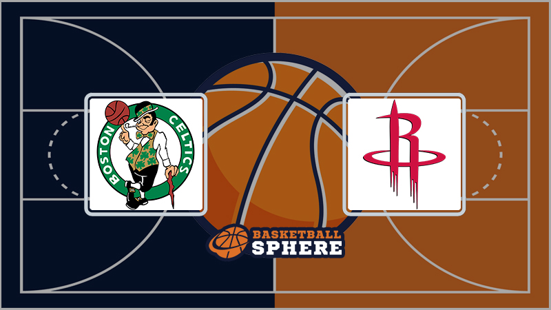 Boston Celtics vs Houston Rockets
