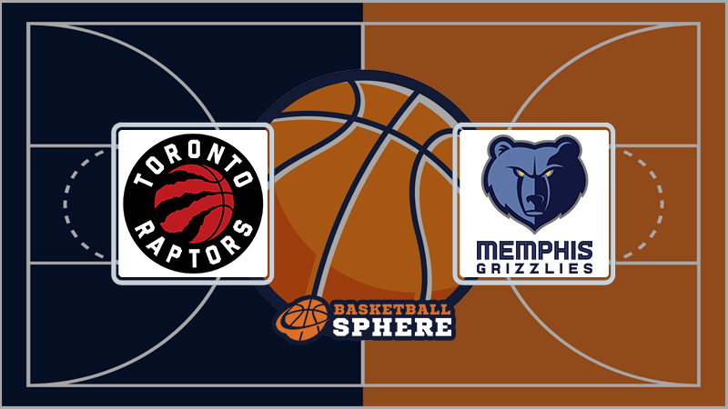 Toronto Raptors vs Memphis Grizzlies