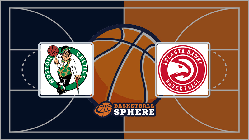 Boston Celtics vs Atlanta Hawks