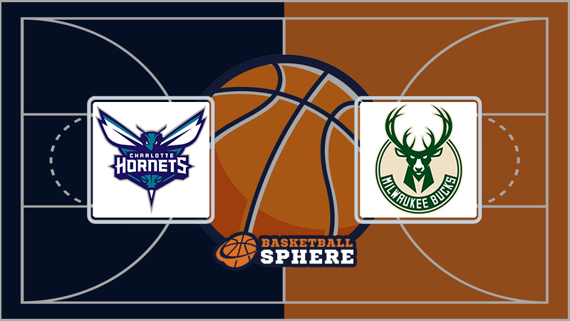 Charlotte Hornets vs Milwaukee Bucks