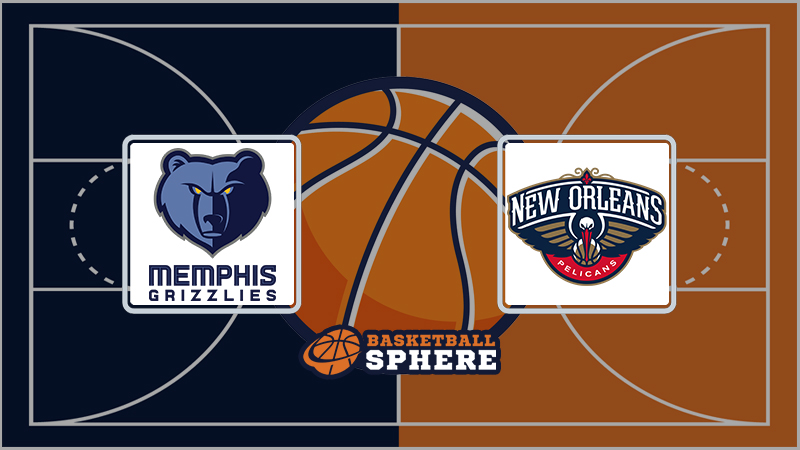 Memphis Grizzlies vs New Orleans Pelicans