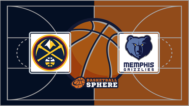 Denver Nuggets vs Memphis Grizzlies