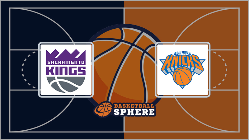 Sacramento Kings vs New York Knicks
