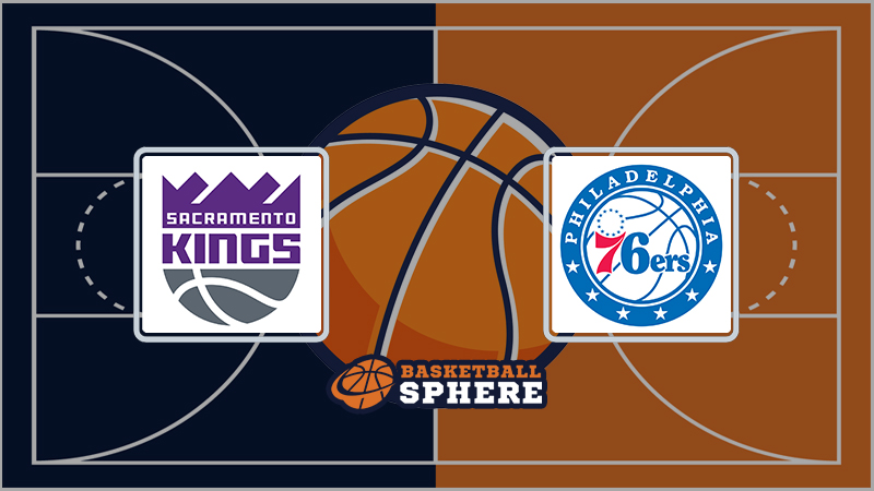 Sacramento Kings vs Philadelphia 76ers