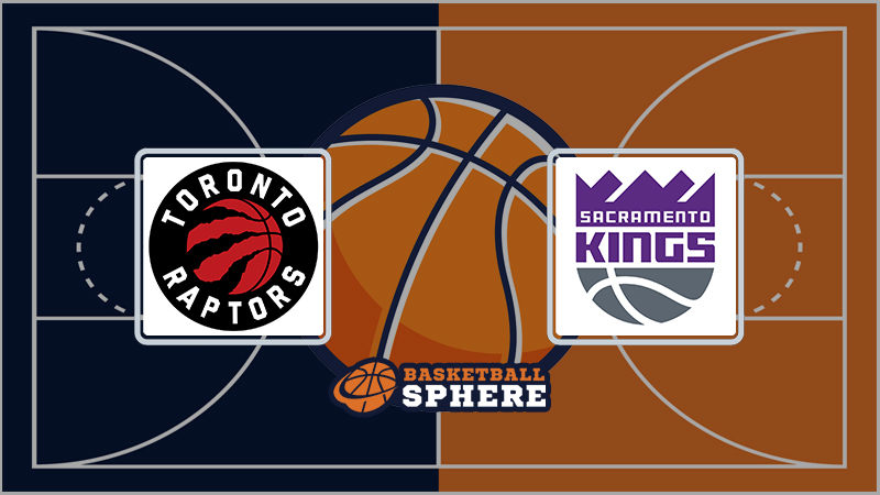 Toronto Raptors vs Sacramento Kings
