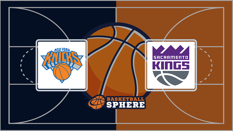 New York Knicks vs Sacramento Kings